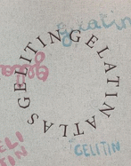 Gelatin Gelitin Atlas