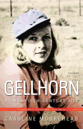 Gellhorn: A Twentieth-Century Life