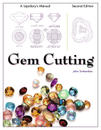 Gem Cutting: A Lapidary's Manual, 2nd Edition