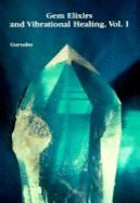 Gem Elixirs and Vibrational Healing