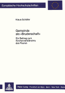 Gemeinde ALS �Bruderschaft�: Ein Beitrag Zum Kirchenverstaendnis Des Paulus