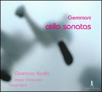Geminiani: Cello Sonatas - Anton Bachmann (cello maker); Barak Norman (cello maker); Gaetano Nasillo (cello); Jesper Christensen (harpsichord);...