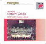Geminiani: Concerti Grossi