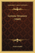 Gemme Straniere (1860)