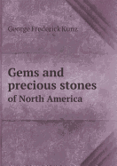 Gems and Precious Stones of North America