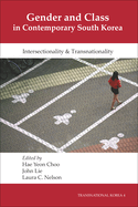 Gender and Class in Contemporary South Korea: Intersectionality and Transnationality