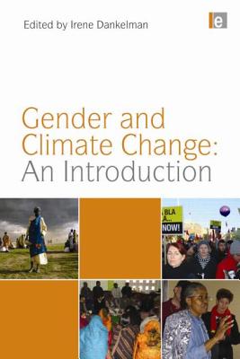 Gender and Climate Change: An Introduction - Dankelman, Irene
