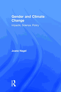 Gender and Climate Change: Impacts, Science, Policy
