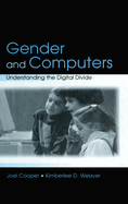 Gender and Computers: Understanding the Digital Divide