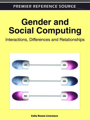 Gender and Social Computing: Interactions, Differences and Relationships - Romm Livermore, Celia (Editor)