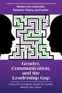 Gender, Communication, and the Leadership Gap