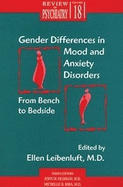 Gender Differences in Mood & Anxiety Disorders: From Bench to Bedside