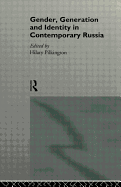 Gender, Generation and Identity in Contemporary Russia