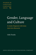 Gender, Language and Culture: A Study of Japanese Television Interview Discourse
