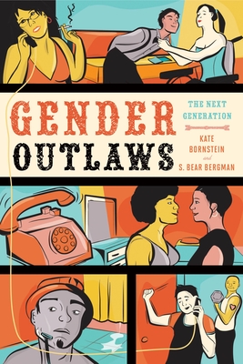 Gender Outlaws: The Next Generation - Bornstein, Kate, and Bergman, S Bear