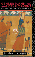 Gender Planning and Development: Theory, Practice and Training