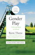 Gender Play: Girls and Boys in School