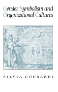 Gender, Symbolism and Organizational Cultures