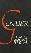 Gender - Illich, Ivan