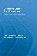 Gendering Global Transformations: Gender, Culture, Race, and Identity