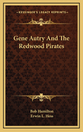 Gene Autry and the Redwood Pirates