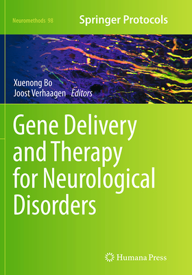 Gene Delivery and Therapy for Neurological Disorders - Bo, Xuenong (Editor), and Verhaagen, Joost (Editor)