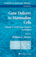 Gene Delivery to Mammalian Cells: Volume 2: Viral Gene Transfer Techniques