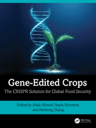Gene-Edited Crops: The Crispr Solution for Global Food Security
