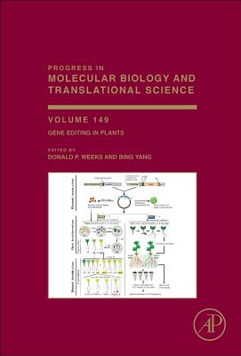 Gene Editing in Plants - Weeks, Donald P. (Volume editor), and Yang, Bing (Volume editor)