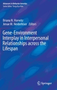 Gene-Environment Interplay in Interpersonal Relationships Across the Lifespan