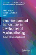 Gene-Environment Transactions in Developmental Psychopathology: The Role in Intervention Research