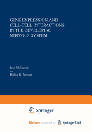 Gene Expression and Cell-Cell Interactions in the Developing Nervous System