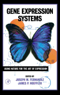 Gene Expression Systems: Using Nature for the Art of Expression