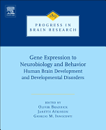 Gene Expression to Neurobiology and Behaviour: Human Brain Development and Developmental Disorders Volume 189