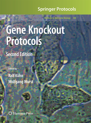Gene Knockout Protocols - K�hn, Ralf (Editor), and Wurst, Wolfgang (Editor)