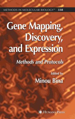Gene Mapping, Discovery, and Expression: Methods and Protocols - Bina, Minou (Editor)