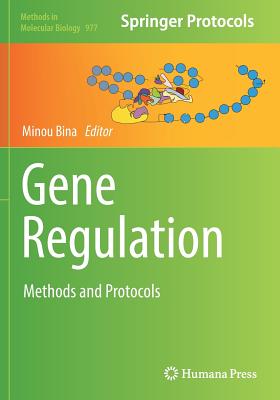 Gene Regulation: Methods and Protocols - Bina, Minou (Editor)
