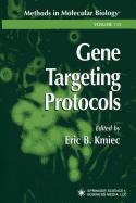 Gene Targeting Protocols - Kmiec, Eric B. (Editor)