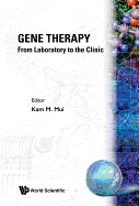 Gene Therapy - From Laboratory to the Clinic