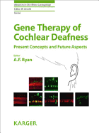 Gene Therapy of Cochlear Deafness: Present Concepts and Future Aspects