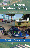 General Aviation Security: Aircraft, Hangars, Fixed-Base Operations, Flight Schools, and Airports