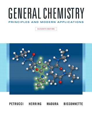 General Chemistry: Principles and Modern Applications - Petrucci, Ralph, and Herring, F, and Madura, Jeffry