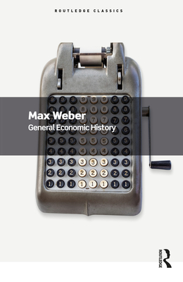 General Economic History - Weber, Max