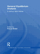 General Equilibrium Analysis: A Century after Walras