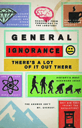 General Ignorance: There's a Lot of It Out There