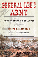 General Lee's Army: From Victory to Collapse