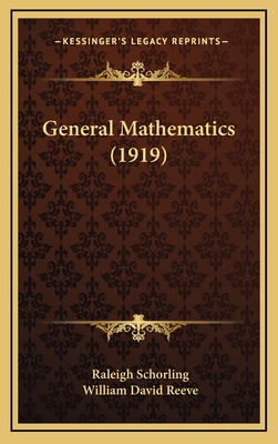 General Mathematics (1919) - Schorling, Raleigh, and Reeve, William David