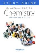 General, Organic, and Biological Chemistry Study Guide and Selected Solutions: Structures of Life