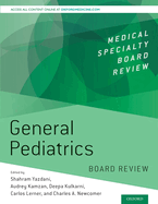 General Pediatrics: Board Review