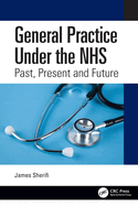 General Practice Under the Nhs: Past, Present and Future